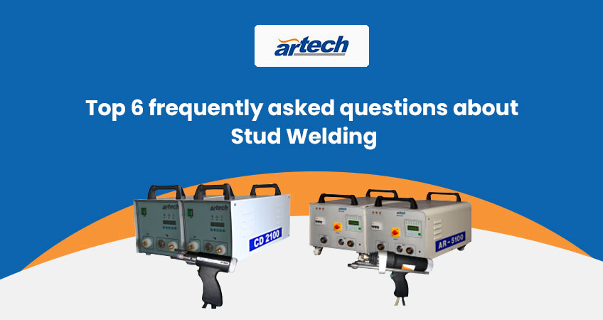 Top 6 frequently asked questions about Stud Welding
